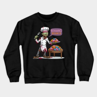 Chef zombie - Braaains Brunch Crewneck Sweatshirt